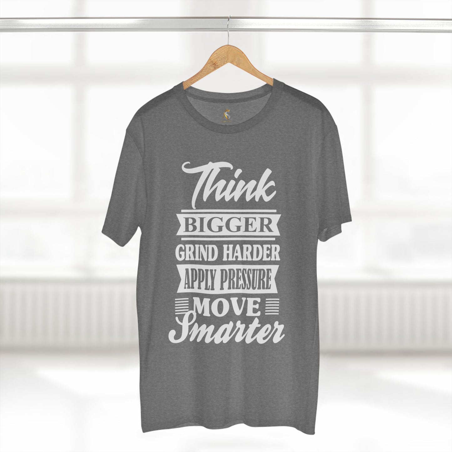 "Think Bigger, Grind Harder, Move Smarter" Unisex Tee