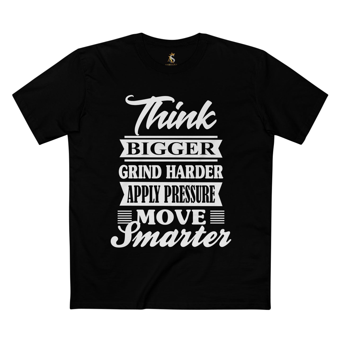 "Think Bigger, Grind Harder, Move Smarter" Unisex Tee