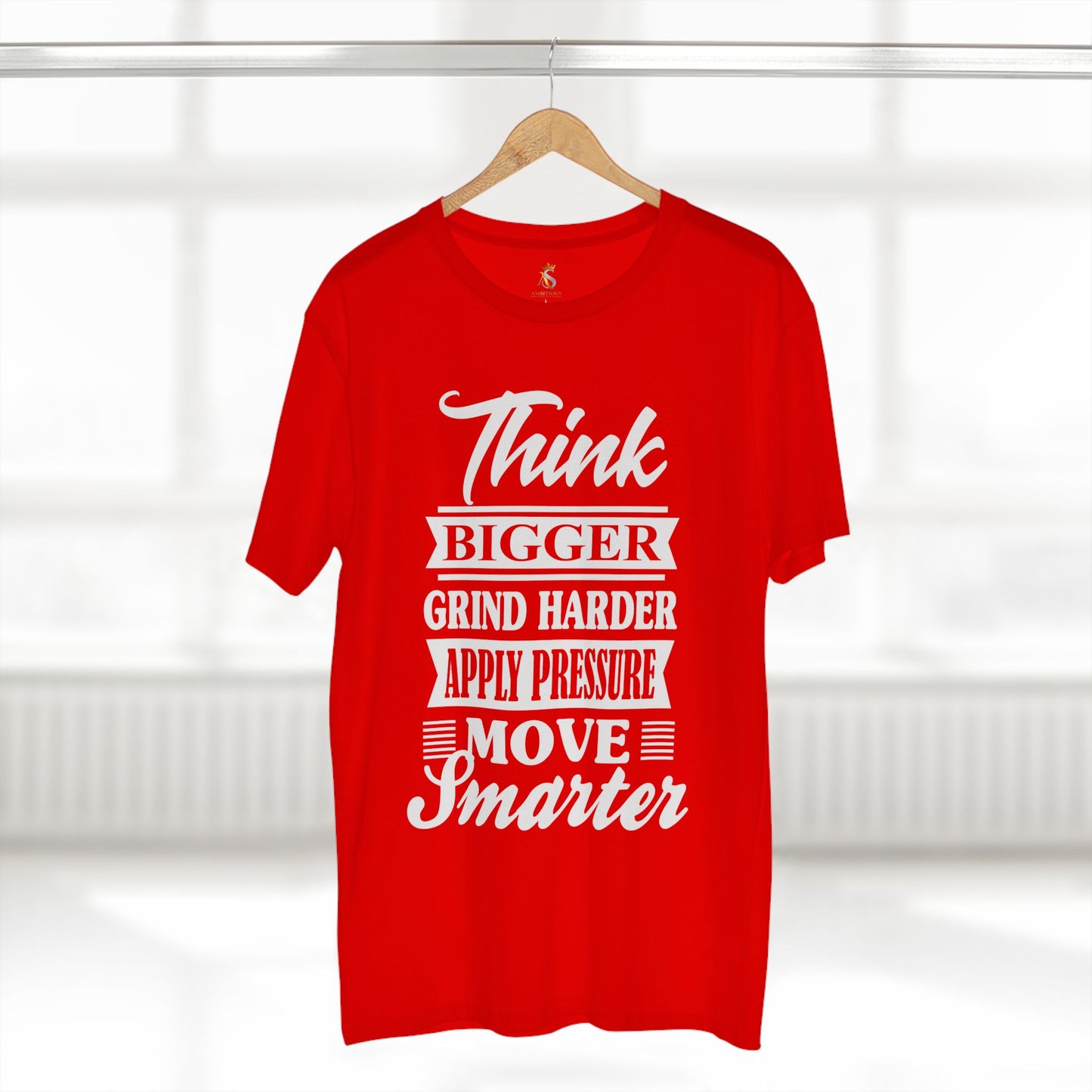 "Think Bigger, Grind Harder, Move Smarter" Unisex Tee