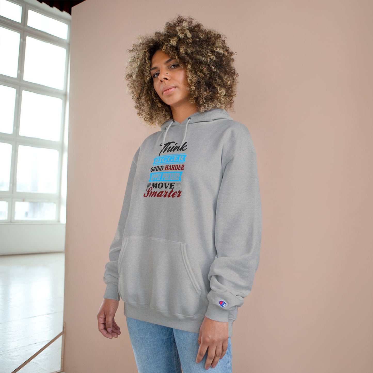 "Think Bigger, Grind Harder, Move Smarter" Champion Hoodie