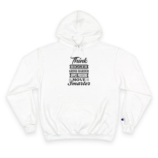 "Think Bigger" Champion Hoodie