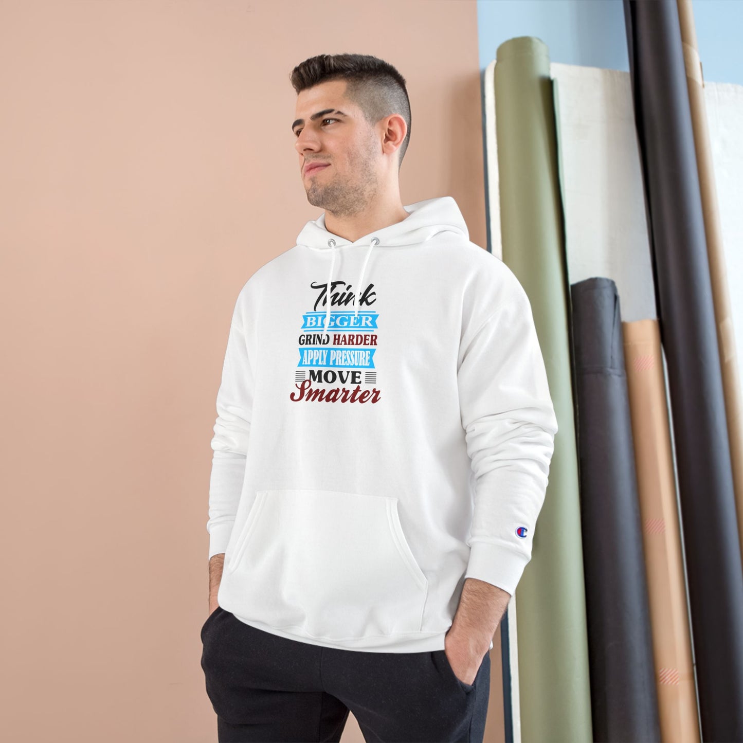 "Think Bigger, Grind Harder, Move Smarter" Champion Hoodie