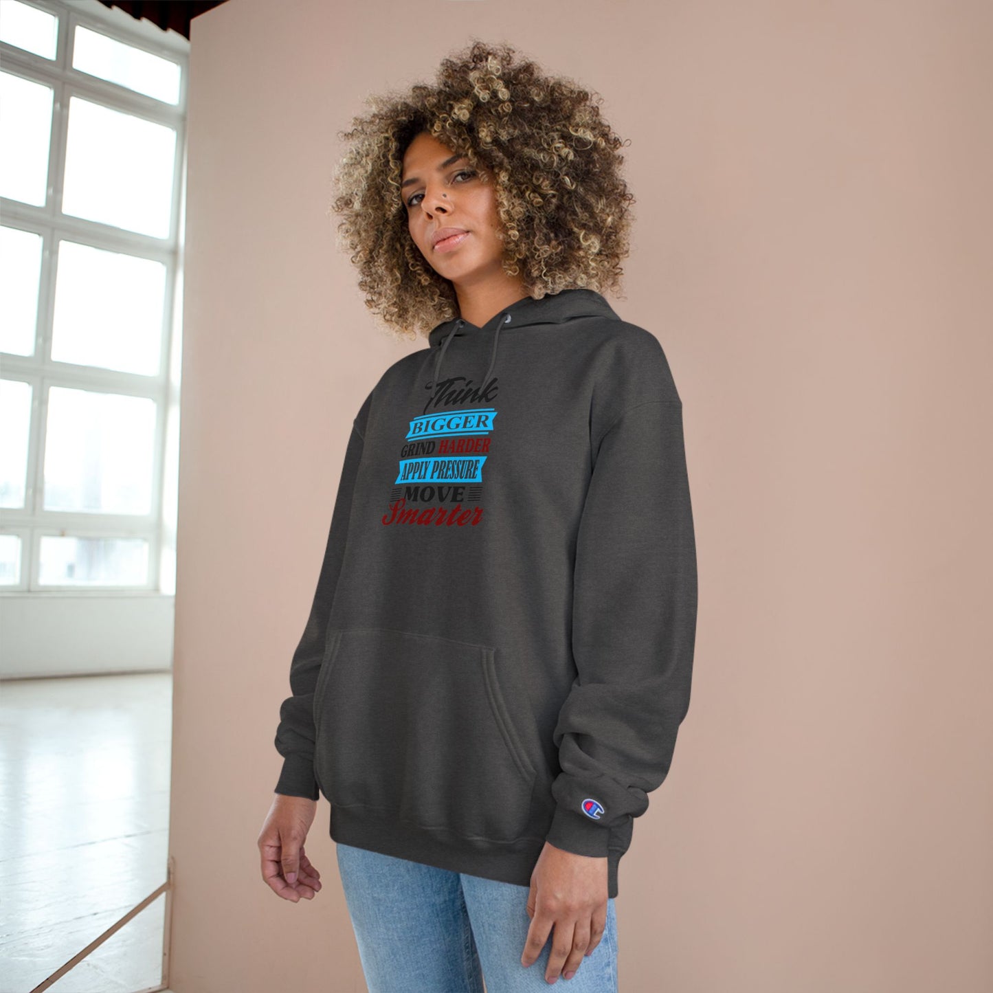 "Think Bigger, Grind Harder, Move Smarter" Champion Hoodie