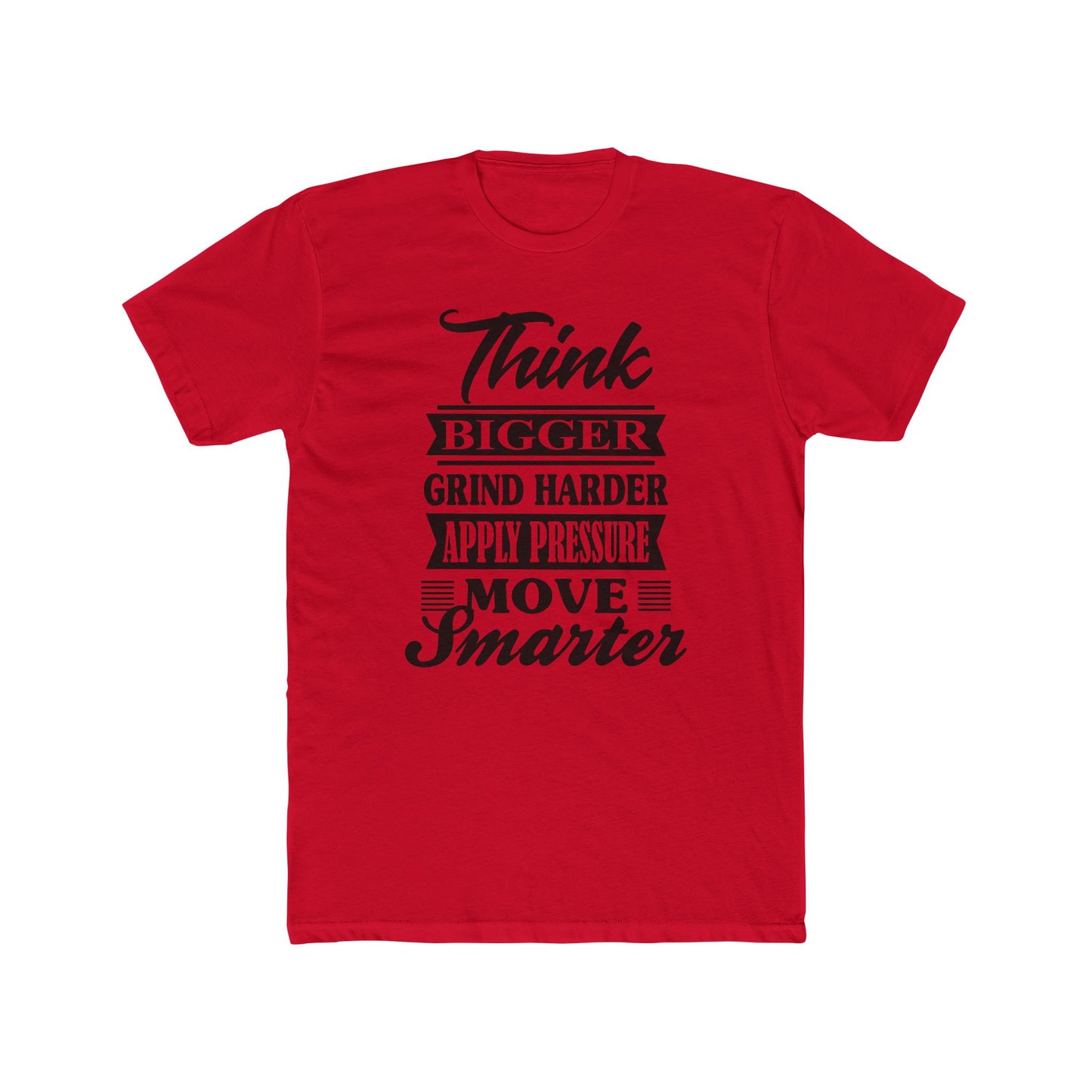 "Think Bigger, Grind Harder, Move Smarter" – Unisex Cotton Tee