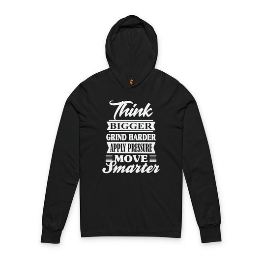 "Think Bigger" Unisex Hooded Long Sleeve Tee