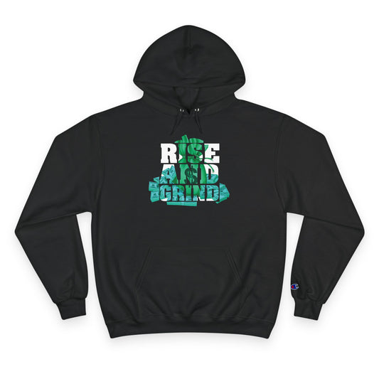 "Rise and Grind" Champion Hoodie
